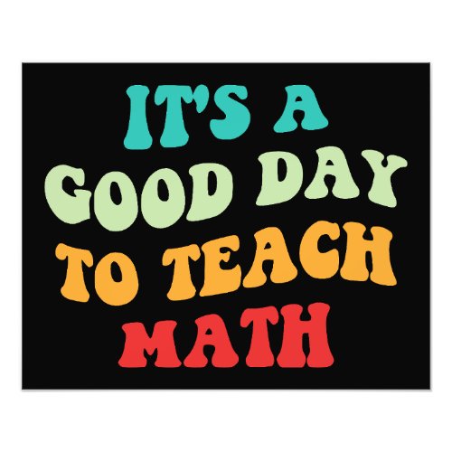 Its A Good Day To Teach Math I Photo Print