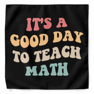 It's A Good Day To Teach Math II Bandana