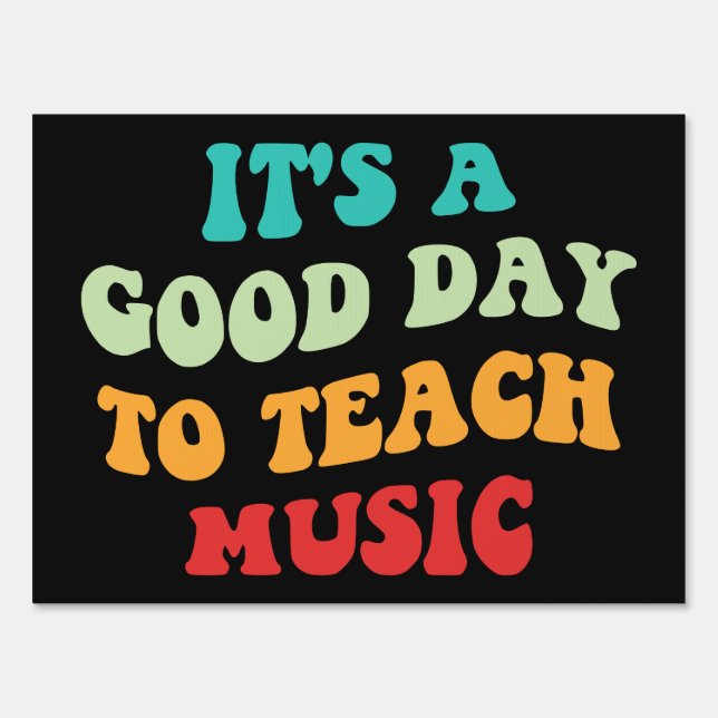  It's A Good Day To Teach Music I Sign (Front)