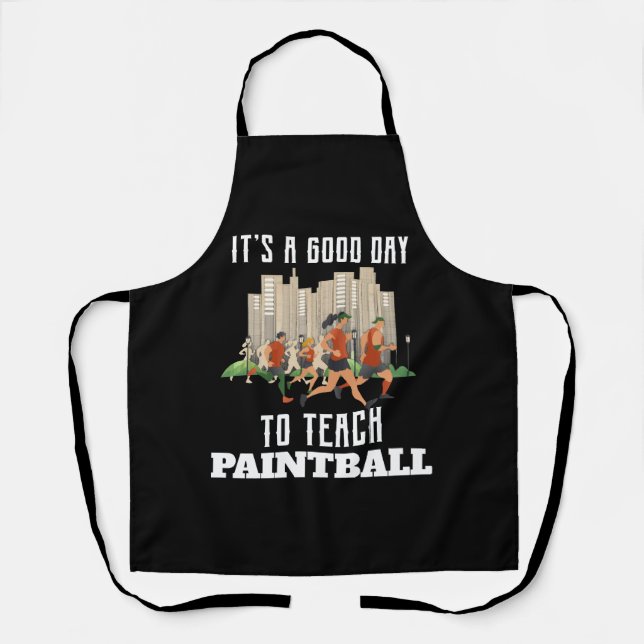 It's A Good Day To Teach Paintball Apron (Front)