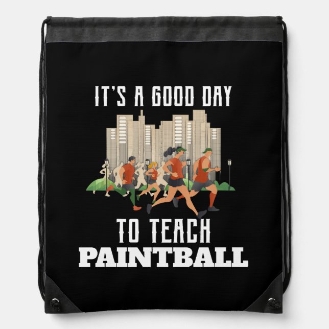 It's A Good Day To Teach Paintball Drawstring Bag (Front)