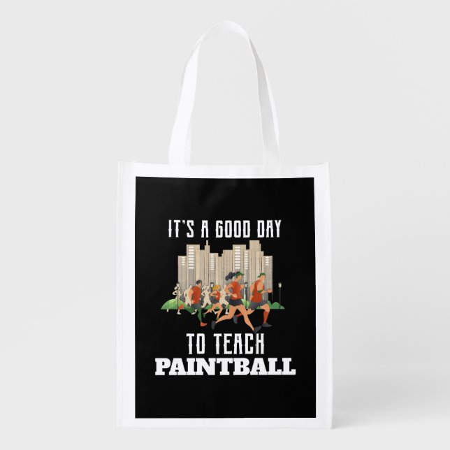It's A Good Day To Teach Paintball Grocery Bag (Front)