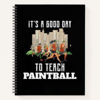 It's A Good Day To Teach Paintball