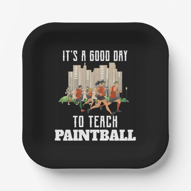 It's A Good Day To Teach Paintball Paper Plates (Front)