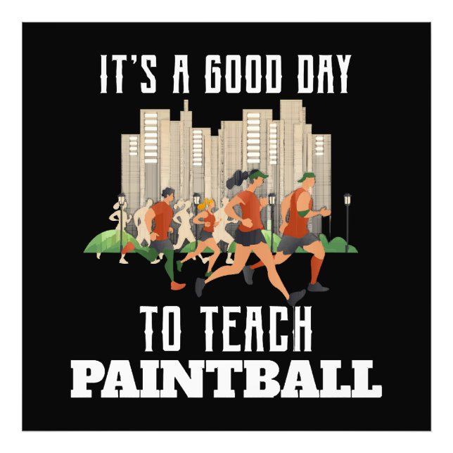 It's A Good Day To Teach Paintball Photo Print (Front)