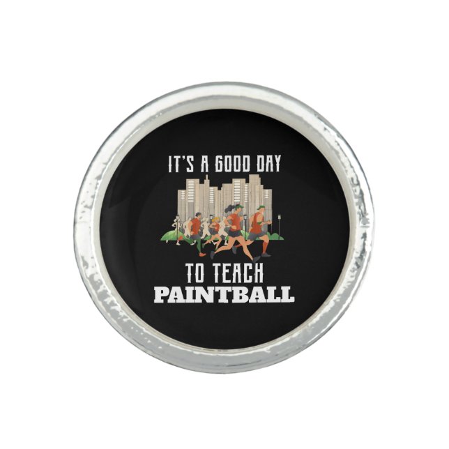 It's A Good Day To Teach Paintball Ring (Front)
