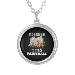 It's A Good Day To Teach Paintball Silver Plated Necklace