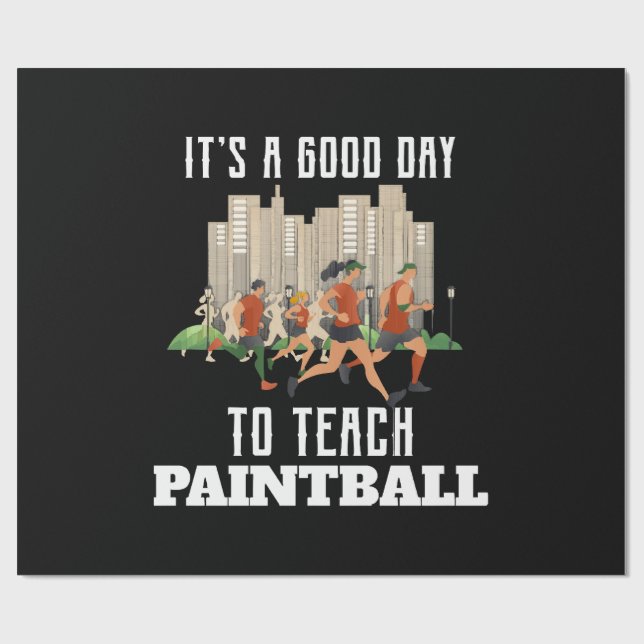 It's A Good Day To Teach Paintball Wrapping Paper (Flat)