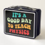 It's A Good Day To Teach Physics I Metal Lunch Box