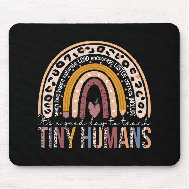 It's A Good Day To Teach Tiny Humans Fun Teacher T Mouse Pad (Front)