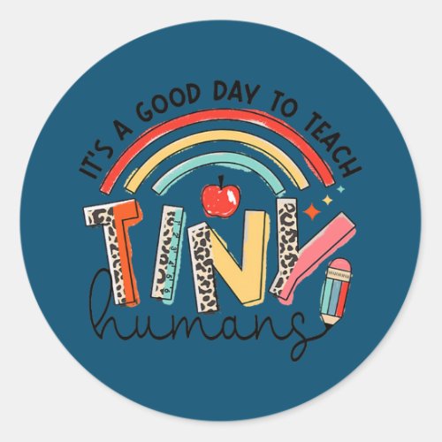 Its A Good Day To Teach Tiny Humans Leopard Classic Round Sticker