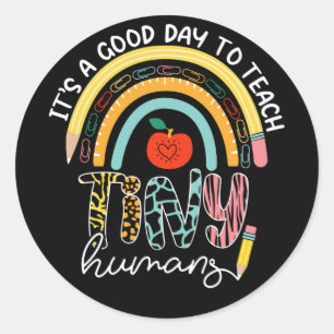 It's A Good Day To Teach Tiny Humans, No 2/2 Classic Round Sticker