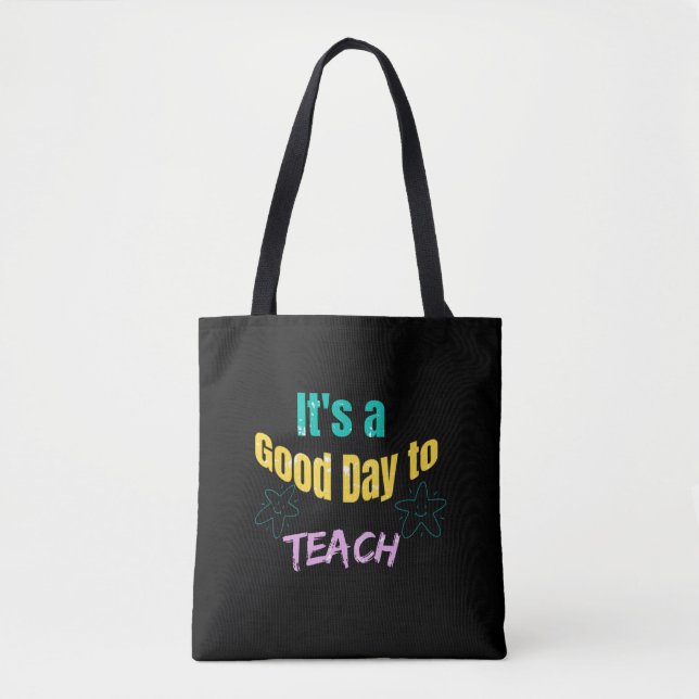 It's a good day to teach tote bag (Front)
