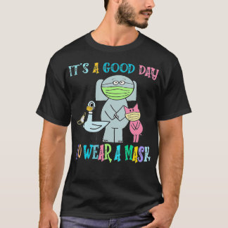 Its A Good Day To Wear A Mask The Pigeon T-Shirt