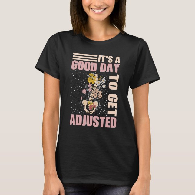 It's A Good Days To Get Adjusted Chiropractic Stud T-Shirt (Front)