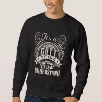 It's A GOTT Thing You Wouldn't Understand GOTT Fam Sweatshirt