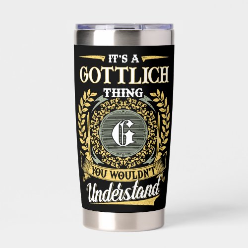 It's a GOTTLICH Thing You Wouldn't Understand Insulated Tumbler