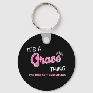 It's a Grace thing you wouldn't understand Keychain