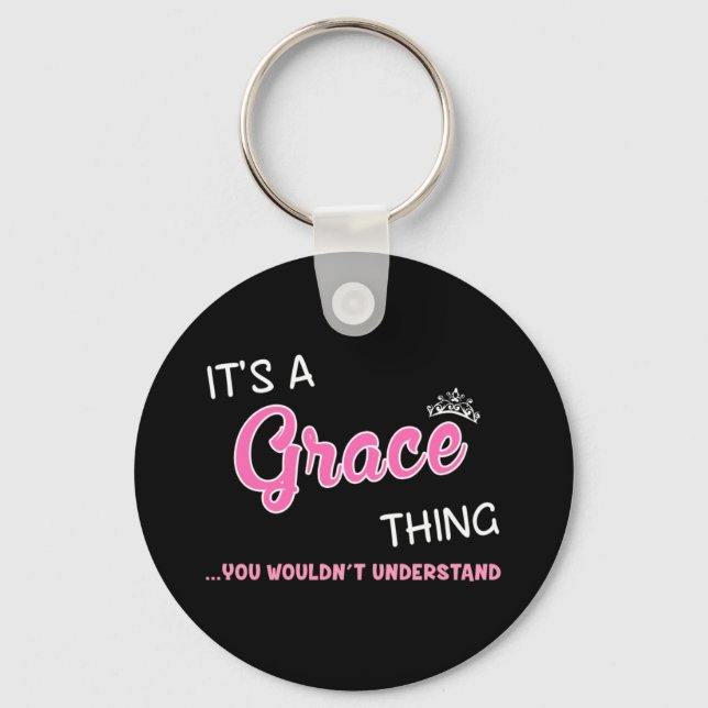 It's a Grace thing you wouldn't understand Keychain (Front)