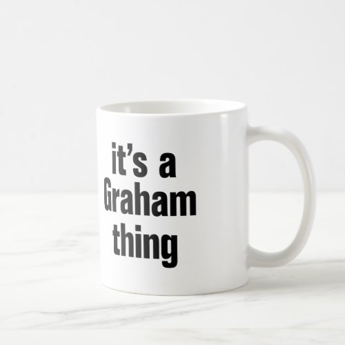 its a graham thing coffee mug