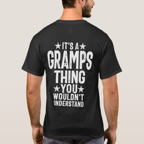 Its a Gramps Thing  Grandfather Gift T_Shirt