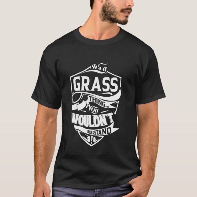 It's a GRASS Thing Gifts T-Shirt (Front)