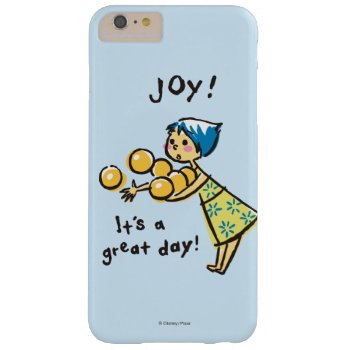 It's A Great Day! 2 Barely There Iphone 6 Plus Case by insideout at Zazzle