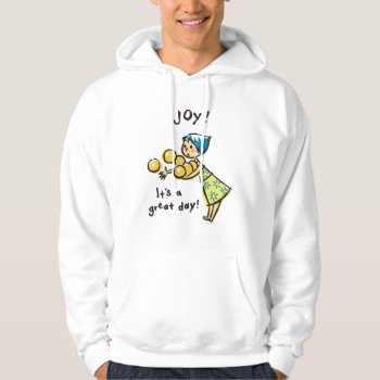 It's A Great Day! 2 Hoodie by insideout at Zazzle
