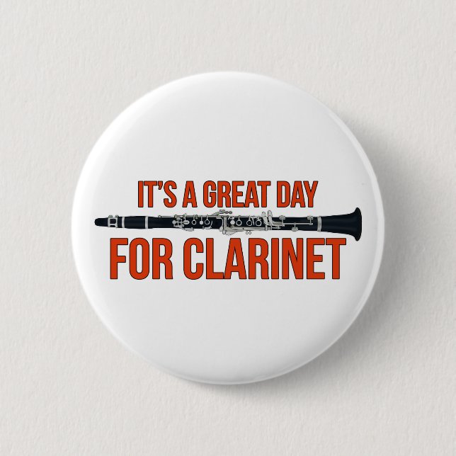It's A Great Day for Clarinet Button (Front)