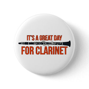 It's A Great Day for Clarinet Button