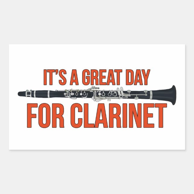 It's A Great Day for Clarinet Rectangular Sticker (Front)