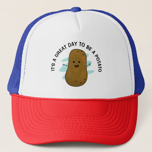 It's A Great Day To Be A Potato Trucker Hat (Front)