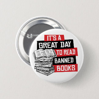 It's a great day to read banned books button
