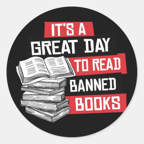 Its a great day to read banned books classic round sticker