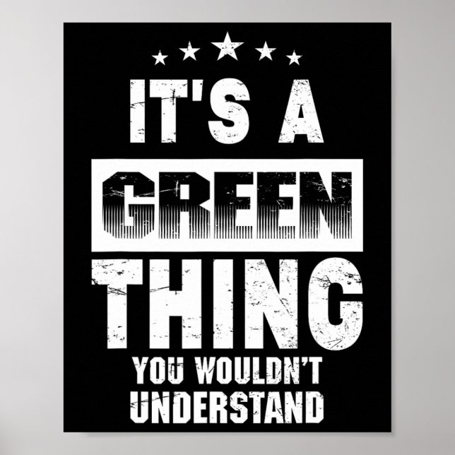 It's A Green Thing You Wouldn't Understand Funny F Poster (Front)