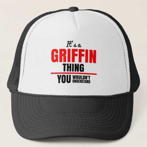 Its a Griffin thing you wouldnt understand name Trucker Hat