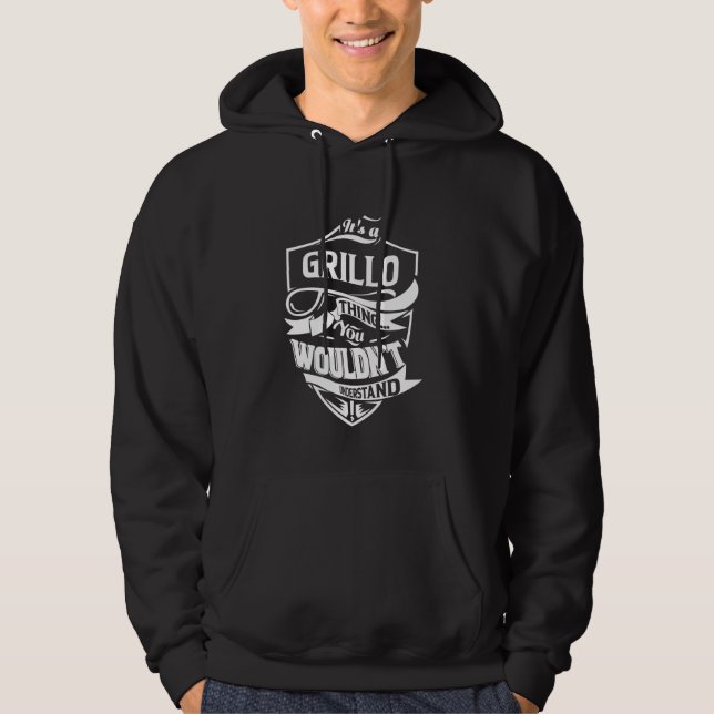 It's a GRILLO thing you wouldn't understand Hoodie (Front)