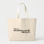 It's a groundhog day miracle large tote bag