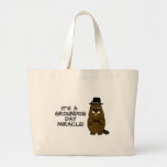 It's a groundhog day miracle large tote bag