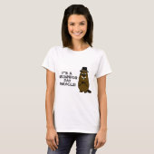 It's a groundhog day miracle T-Shirt (Front Full)