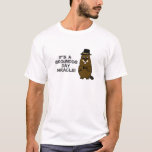 It's a groundhog day miracle T-Shirt