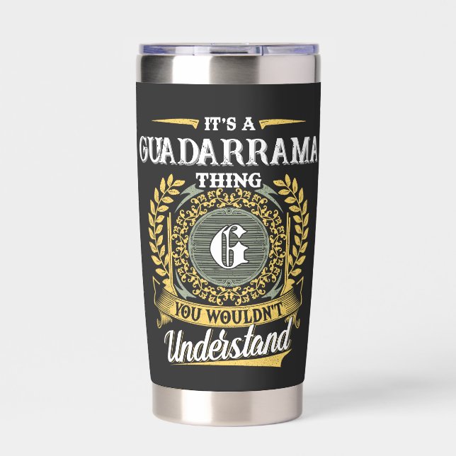 It's a GUADARRAMA Thing You Wouldn't Understand Insulated Tumbler (Front)