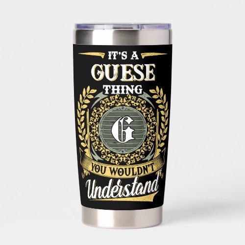It's a GUESE Thing You Wouldn't Understand Insulated Tumbler