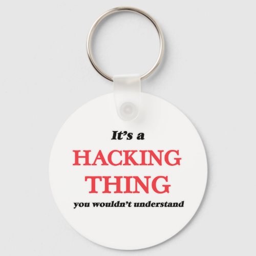 Its a Hacking thing you wouldnt understand Keychain