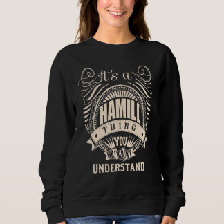 It's a HAMILL thing you wouldn't understand Sweatshirt