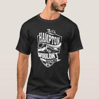 It's A Hampton Thing T-Shirt