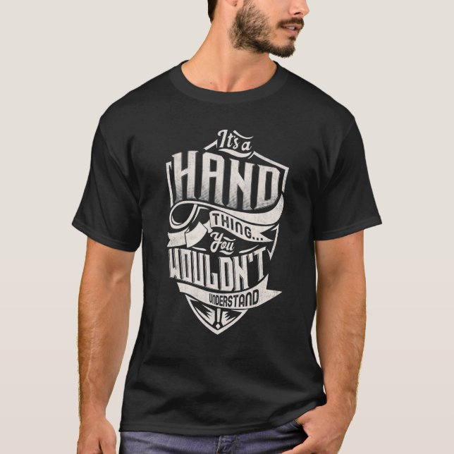 It's A HAND Thing You Wouldn't Understand Classic  T-Shirt (Front)