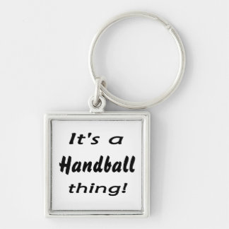 It's a handball thing! keychain