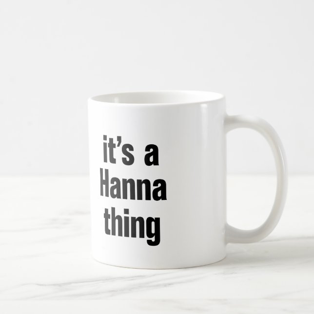 its a hanna thing coffee mug (Right)