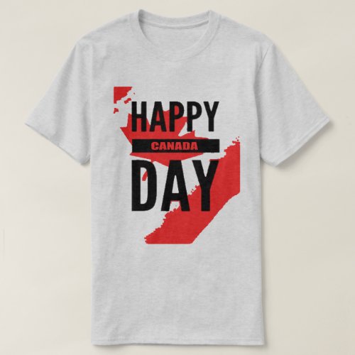 Its A Happy Day Canada Day T_Shirt
